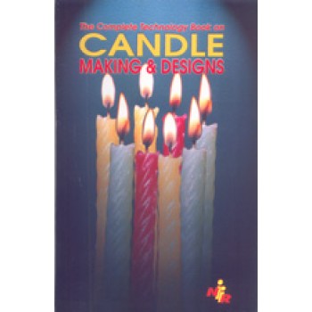 The Complete Technology Book on Candle Making & Designs