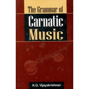 The Grammar of Carnatic Music