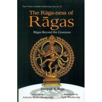 The Raga-ness of Ragas (Ragas Beyond the Grammar)