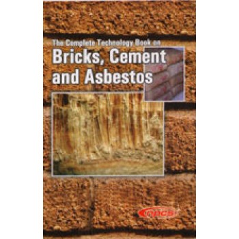 The Complete Technology Book on Bricks, Cement and Asbestos