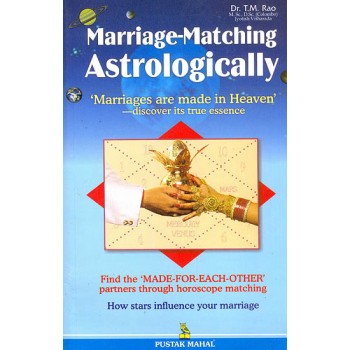 Marriage - Matching Astrologically (Marriages are Made in Heaven)