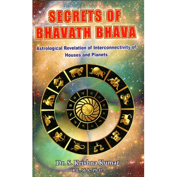 Secrets of Bhavath Bhava: Astrological Revelation of Interconnectivity of Houses And Planets